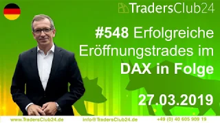 TradersClub24 Dax Open Range Breakout Live Trade am 27.03.2019 Daytrading Forex