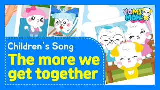 The more we get together | Yomimon Kids Songs, Super Simple Songs for Children