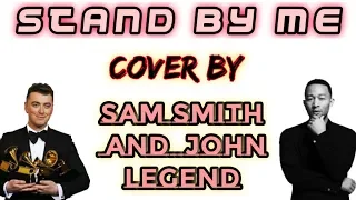 Sam Smith & John Legend - stand by me