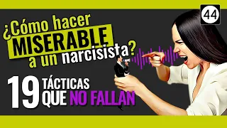 Cómo hacer miserable a un narcisista - 19 tácticas que no fallan