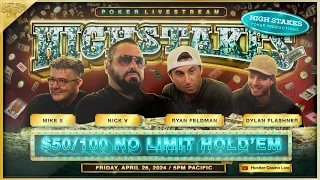 HIGH STAKES $50/100 w/ Ryan Feldman, Nick V, Mike X, Dylan Flashner & Ronnie - Commentary by Charlie