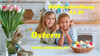 DTZ Prüfung I Ostern I Wie man Ostern in Deutschland feiert I Bildbeschreibung A2 - B1