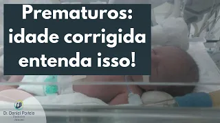 Bebê prematuro: idade cronológica e idade corrigida