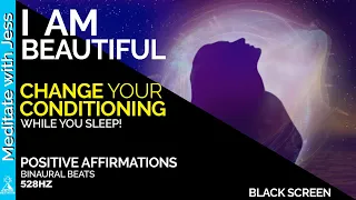I AM BEAUTIFUL Self-Love Positive Affirmations To Reprogram Your Mind, And BODY WHILE YOU SLEEP