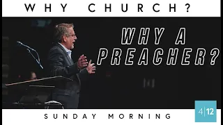 Why Church?: Pastor Tom Hughes | Why A Preacher?