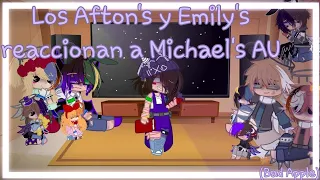 Afton's y Emily's reaccionan a Michael's AU || (Bad Apple) || My AU || FNaF ||