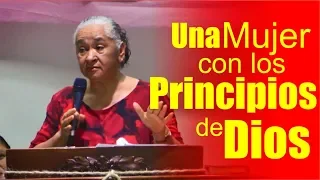 Una mujer con los principios de Dios / PREDICA Luz Marina de Galvis / Predicaciones Cristianas