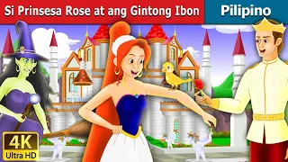 Si Prinsesa Rose at ang Gintong Ibon | Princess Rose and  the Golden Bird in Filipino