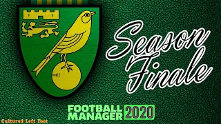 FM20 - NORWICH CITY - THE FINALE? | PUSHING FOR EUROPE | FOOTBALL MANAGER 2020