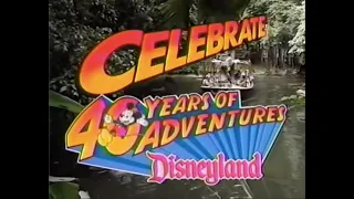 Celebrate 40 Years of Adventures - Disneyland 40th Anniversary