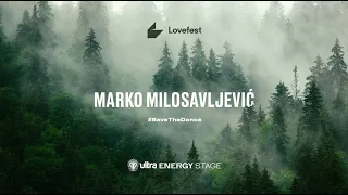 Lovefest Ultra Energy Stage - Marko Milosavljević - #SaveTheDance