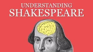 Understanding Shakespeare