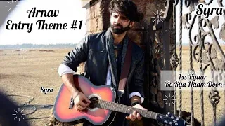 Arnav Entry Theme | Arnav Singh Raizada Entry Theme