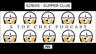 Supper Club - Top Chef Season 21 Episode 05 - S21E05