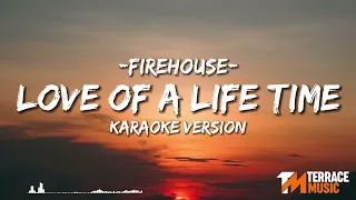 Firehouse - Love Of A Life Time | Karaoke Version