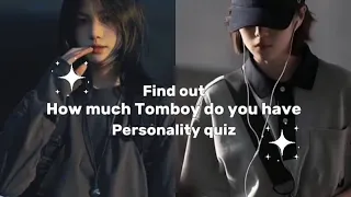 How much TOMBOY do you have. Personality quiz.