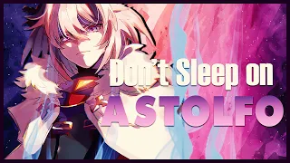 Don't SLEEP On ASTOLFO