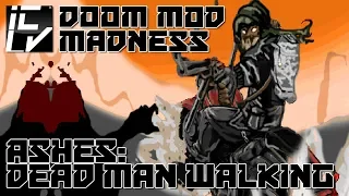 Ashes 2063: Dead Man Walking - Doom Mod Madness