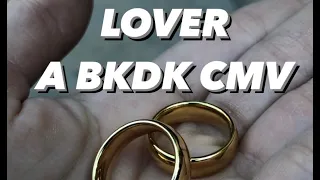 "Lover" A BKDK CMV