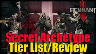 Secret Archetype Tier List | Remnant 2