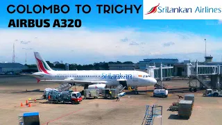 SriLankan Airlines : Colombo to Trichy (Tiruchirappalli) | Airbus A320 (ECONOMY)