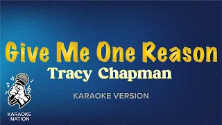 Tracy Chapman - Give Me One Reason (Karaoke Songs with Lyrics)