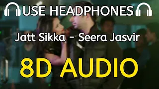 Jatt Sikka - 8D AUDIO | Sheera Jasvir | New Punjabi Song @8DDesiStudio