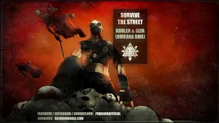 Rooler & Sefa - Survive The Streets (Omkara Remix)