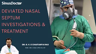 Investigations & treatment for DNS | Deviated nasal septum - Dr.GVK Chaitanya Rao