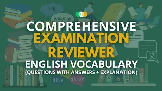 Comprehensive Examination Reviewer | English Vocabulary | Q & A + Explanation | CSE - CAT - CET