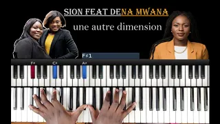 Sion feat Dena Mwana - Une autre dimension: Tutoriel Débutant PIANO QUICK