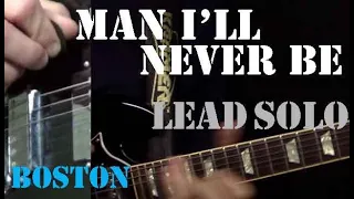 Man I'll Never Be - Tom Scholz Lead Solo - Boston
