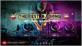 The Best DJ Song 2023 🥁|| Hindi Lofi Mashup 2023 💜❤️|| Arijit Singh 🧡|Jubin Nautiyal 😍||#mashup
