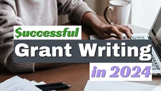 Successful Grant Proposal Writing in 2023, Step by Step, with Pro Tips