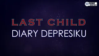 Last Child - Diary Depresiku ( Karaoke Version ) || Original Key