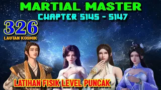 Martial Master 326 Chapter 5145-5147 Latihan Fisik Tingkat Puncak