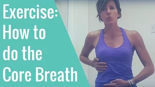 The Core Breath for better pelvic floor and abdominal function