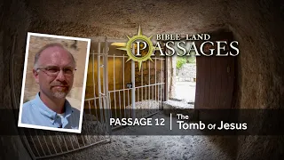 The Tomb of Jesus | Passage 12