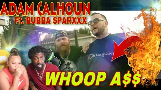 FIRST TIME HEARING "Whoop A$$" - Adam Calhoun feat Bubba Sparxxx REACTION