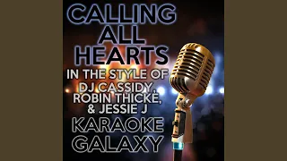 Calling All Hearts (Karaoke Version With Backing Vocals) (Originally Performed By DJ Cassidy,...