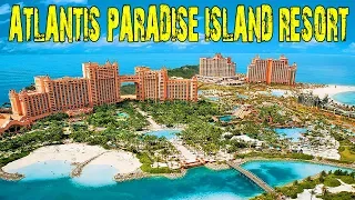 Самое крутое место на острове Нассау - ATLANTIS PARADISE ISLAND RESORT [Багамы].