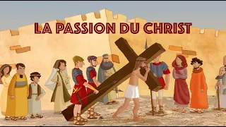 LA PASSION DU CHRIST