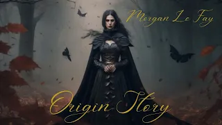 The Tragic Beginning of Morgan Le Fay