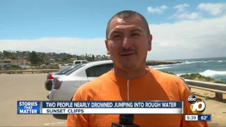 Two people nearly drowned jumping into rough water