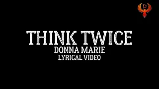 THINK TWICE - DONNA MARIE | LYRICAL VIDEO