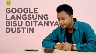 Google Nyerah Sama Dustin | Mencoba Mengerti - Eps 01