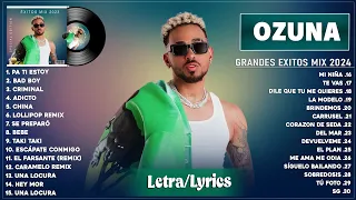 Ozuna 2024 (Letra/Lyrics) Mejores Canciones de Ozuna - Grandes Éxitos De Ozuna - Mix Reggaeton 2024