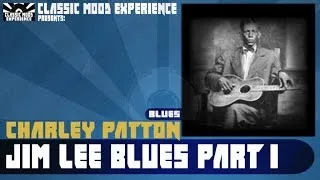 Charley Patton - Jim Lee Blues Part 1 (1929)
