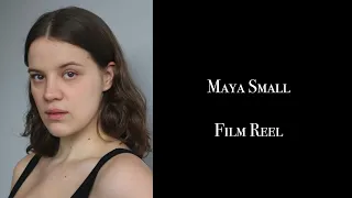 Maya Small | Film Reel