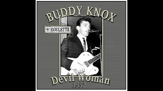 Buddy Knox - Devil Woman (1957)